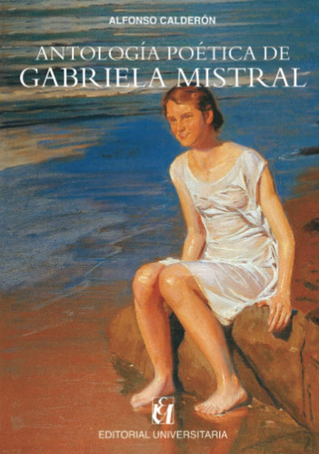Libro: Antología Poética De Gabriela Mistral (edición En