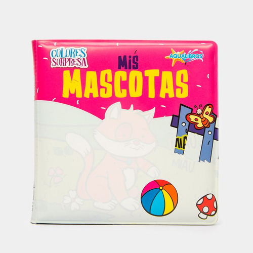 Libro Colores Sorpresa - Mis Mascotas