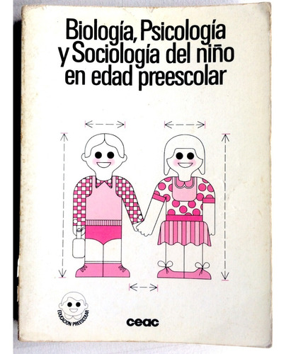 Biologia, Psicologia Y Sociologia Del Nino En Preescolar