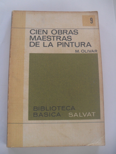 Cien Obras Maestras De La Pintura - M. Olivar