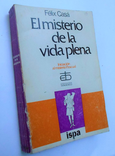 El Misterio De La Vida Plena Felix Casa Redentoristas 1977