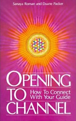 Libro Opening To Channel : How To Connect With Your Guide
