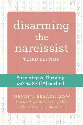 Libro Disarming The Narcissist, Third Edition : Surviving...