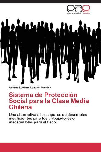 Libro: Sistema De Protección Social Para La Clase Media Chil