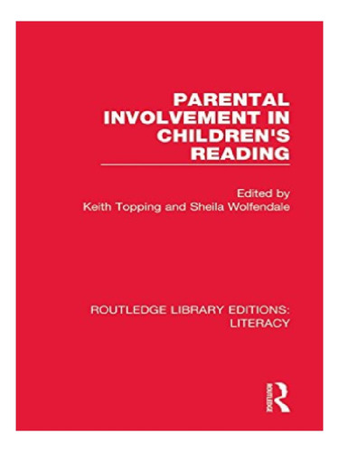 Parental Involvement In Children's Reading - Keith Top. Eb11