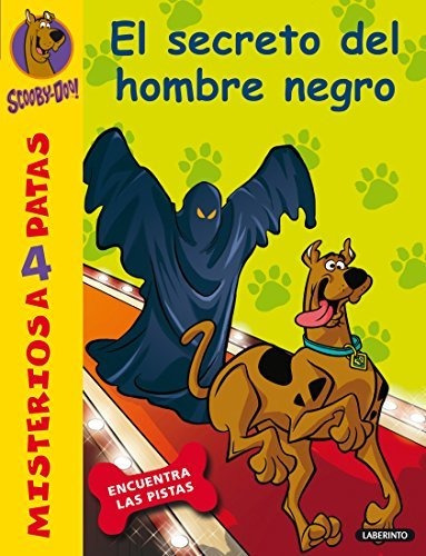 Scooby-doo Y El Secreto Del Hombre Negro: 31 (misterios A 4 