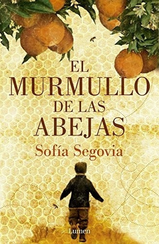 Murmullo de las abejas, El, de Sofía Segovia. Editorial Lumen, edición 1 en español