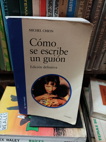 Cómo Se Escribe Un Guión. Michel Chion