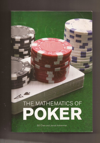 The Mathematics Of Poker  Bill Chen /jerrod Ankenman ##