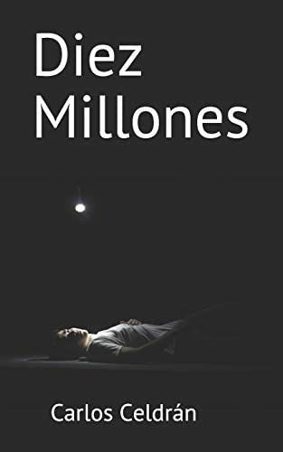 Libro: 10 Millones (la Escena Transparente) (edición En