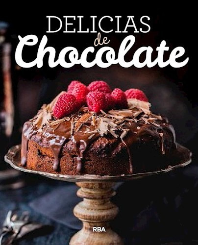 Delicias De Chocolate - Aa Vv- Libro- R B A 