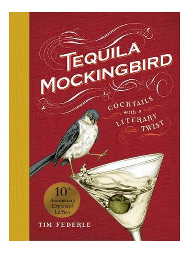 Tequila Mockingbird (10th Anniversary Expanded Edition. Ew01