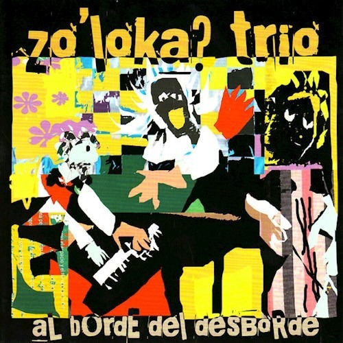 Al Borde Del Desborde - Zoloka Trio (cd) 