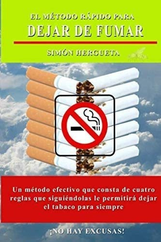 Libro: El Método Rápido Para Dejar De Fumar: No Hay Excusa