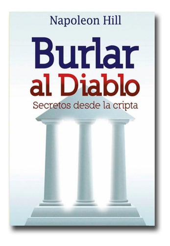 Burlar Al Diablo Napoleón Hill Libro Físico