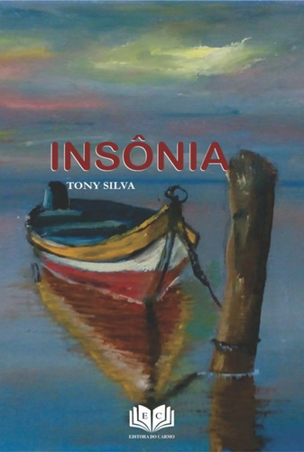 Insônia, De Tony Silva. Série Não Aplicável, Vol. 1. Editora Clube De Autores, Capa Mole, Edição 1 Em Português, 2022