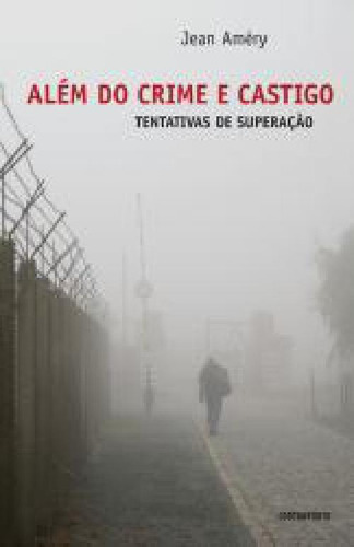 Livro Além Do Crime E Castigo - Tentativas De Superação