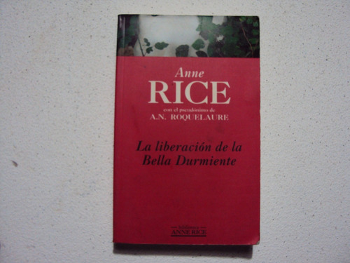 La Liberacion De La Bella Durmiente -anne Rice