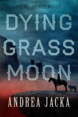 Libro Dying Grass Moon - Andrea Jacka