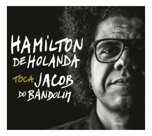 Box 04 Cds Hamilton De Holanda - Toca Jacob Do Bandolim