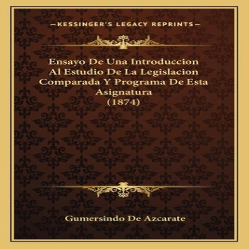 Libro Ensayo De Una Introduccion Al Estudio De La Legisla...