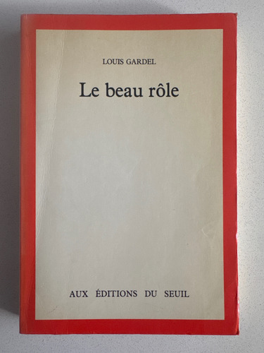 Le Beau Rôle. Louis Gardel. (frances) (Usado)