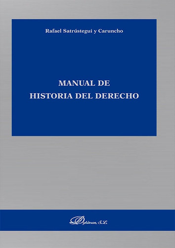 Libro Manual De Historia Del Derecho - Satrustegui Y Caru...