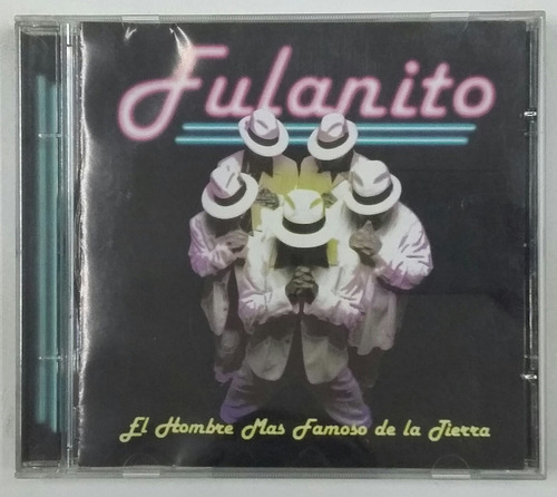 Cd Fulanito El Hombre Mas Famoso De La Tierra