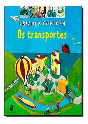 Libro Transportes, Os - Crianca Curiosa De Salamandra (moder