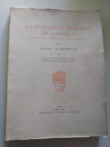 La Población Indígena De América - Ángel Rosenblat (1945)