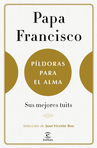 Pãâldoras Para El Alma, De Francisco, Papa. Editorial Espasa, Tapa Dura En Español