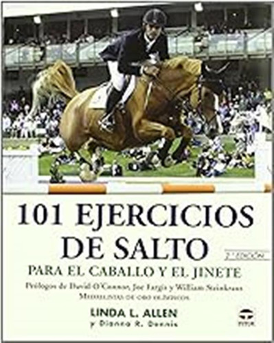 101 Ejercicios De Salto Para El Caballo Y El Jinete (deporte
