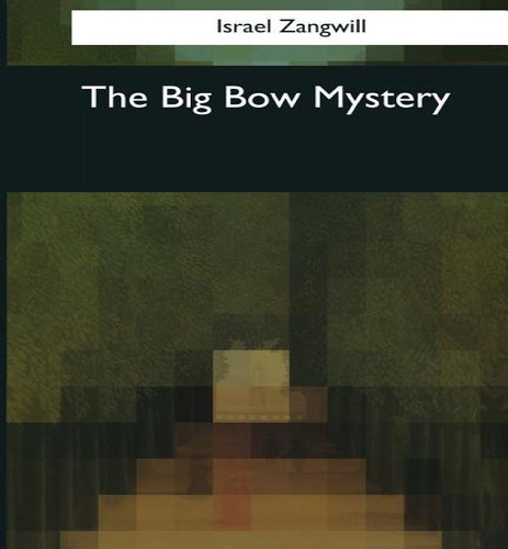 Libro The Big Bow Mystery - I Zangwill