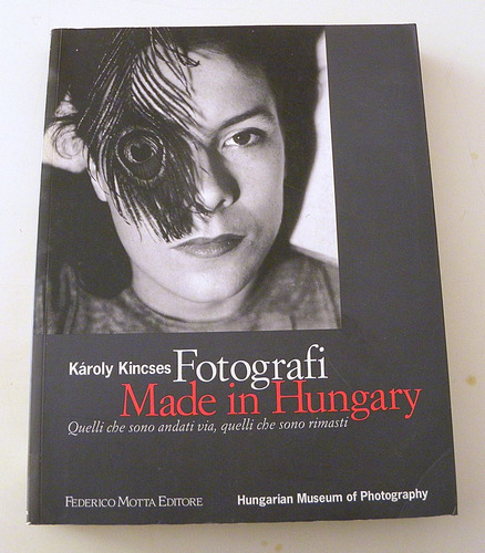 Fotografi Made In Hungary - Károly Kincses