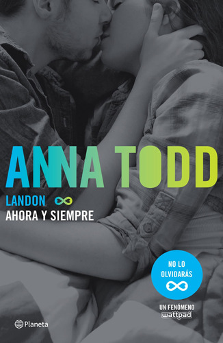 Landon 2. Ahora y siempre, de Todd, Anna. Serie Planeta Internacional Editorial Planeta México, tapa blanda en español, 2016