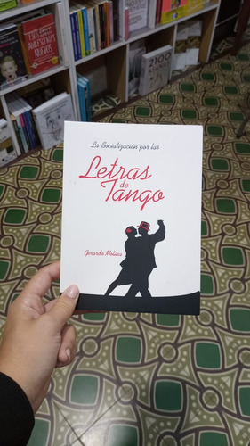 Socialización Por Las Letras De Tango, La - Gerardo Molina