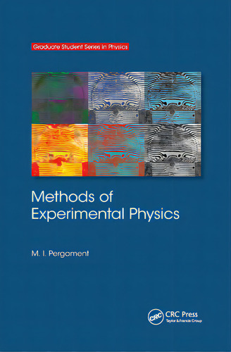 Methods Of Experimental Physics, De Pergament, M. I.. Graduate Student Series In Physics, Vol. 1. Editorial Crc Pr Inc, Tapa Blanda En Inglés