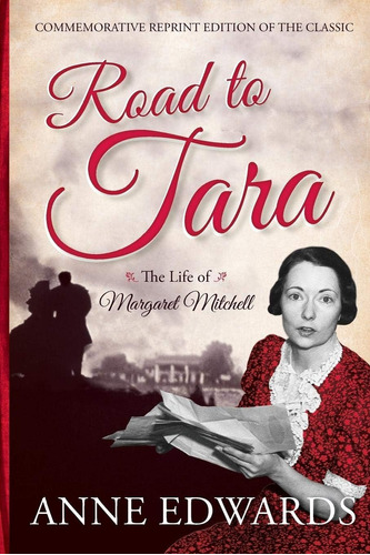 Libro: Road To Tara: The Life Of Margaret Mitchell