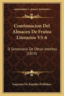 Libro Continuacion Del Almacen De Frutos Literarios V5-6 ...