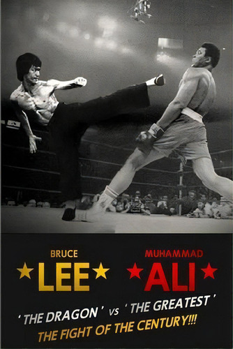 Bruce Lee : The Fight Of The Century, De Bruce Thomas. Editorial Createspace Independent Publishing Platform, Tapa Blanda En Inglés