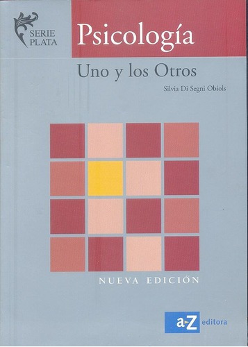 Psicologia Uno Y Los Otros   Silvia Obiols   Az Serie Plata