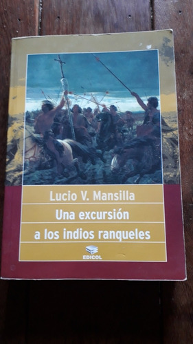 Una Excursión A Los Indios Ranqueles