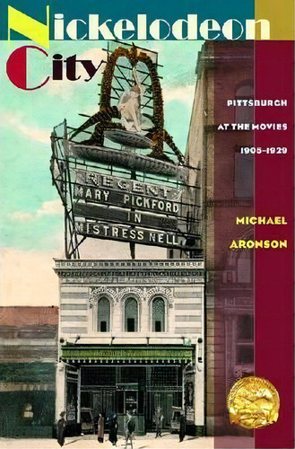 Nickelodeon City, De Professor Michael Aronson. Editorial University Pittsburgh Press, Tapa Blanda En Inglés