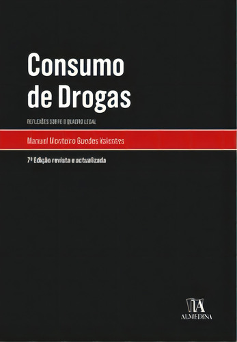 Consumo De Drogas, De Valentes Guedes. Editora Almedina Em Português