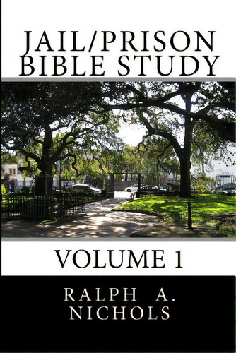 Jail/prison Bible Study: Volume 1, De Nichols, Theresa Jean. Editorial Createspace, Tapa Blanda En Inglés