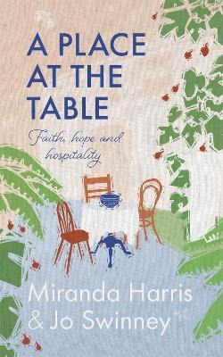 Libro A Place At The Table : Faith, Hope And Hospitality ...