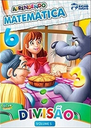 Livro Aprendendo Matemática V.5 - Divisão + Atividades Práticas, De Editora: Bicho Esperto., Capa Papel, Edição 1 Em Português