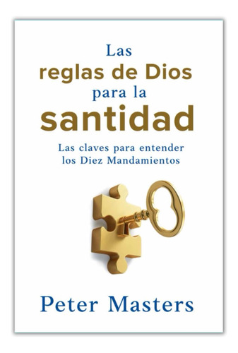 Las Reglas De Dios Para La Santidad