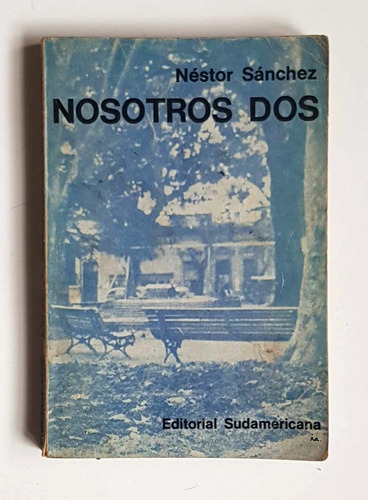 Nosotros Dos, Néstor Sánchez, Primera Edición