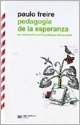 Pedagogia De La Esperanza /ed. Argentina - Un Reencuentro C